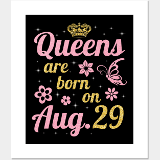 Queens Are Born On August 29 Happy Birthday To Me You Nana Mommy Sister Wife Daughter Posters and Art